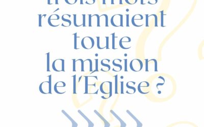 Grâce, apostolat et Royaume : les trois piliers de notre vision
