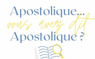Apostolique… vous avez dit apostolique ?