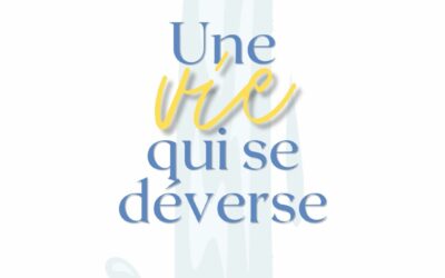 Une vie qui se déverse : recevoir, donner, faire circuler